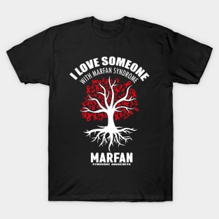 I Love Someone With Marfan Syndrome | Marfan Awareness T-Shirt